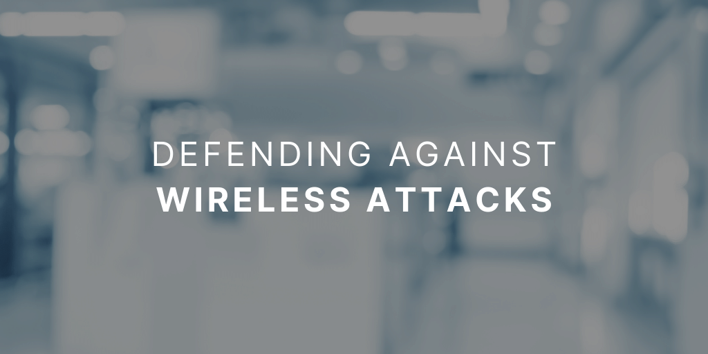 Defending Against the Most Common Wireless Network Attacks OpenVPN